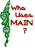 Who Uses MAIN?